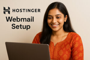 Hostinger Webmail Setup के 7 Powerful Steps – Easy Email Access Guide 2025"